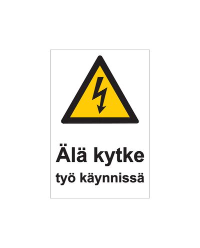 Anslut inte under pågående arbete, Plast 1mm, 200x300 mm